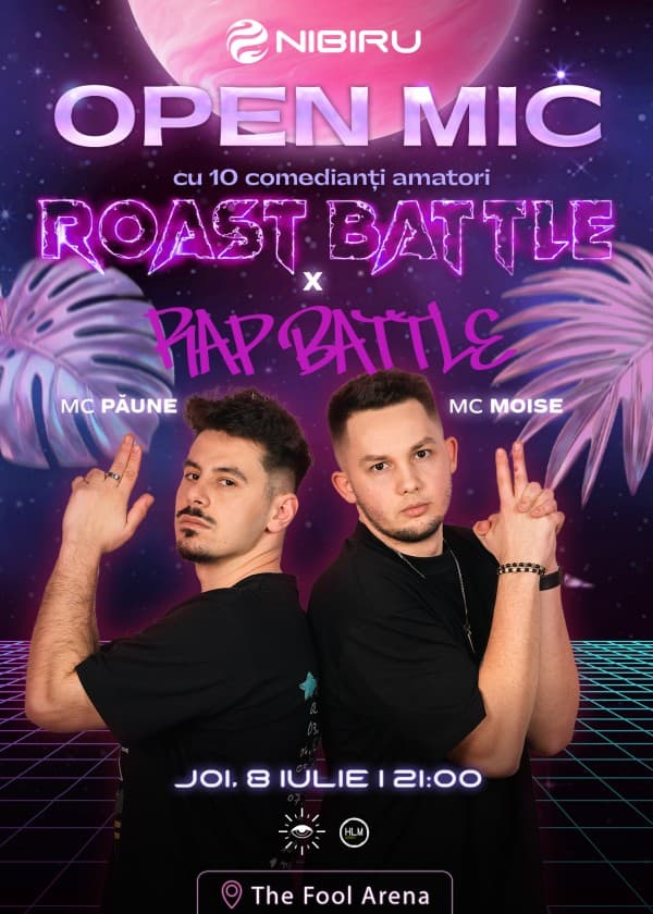 Ediție Specială Open Mic: ROAST BATTLE și RAP BATTLE - MCs Păune și Moise